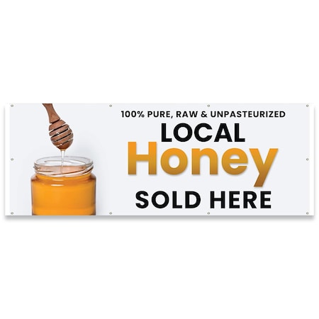 Signmission Local Honey Sold Here Banner Concession Stand Food Truck Single Sided B-96-30102